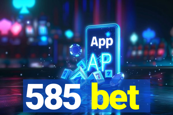 585 bet